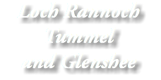 Loch Rannoch Tummel and Glenshee